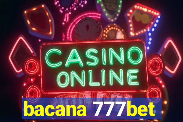 bacana 777bet